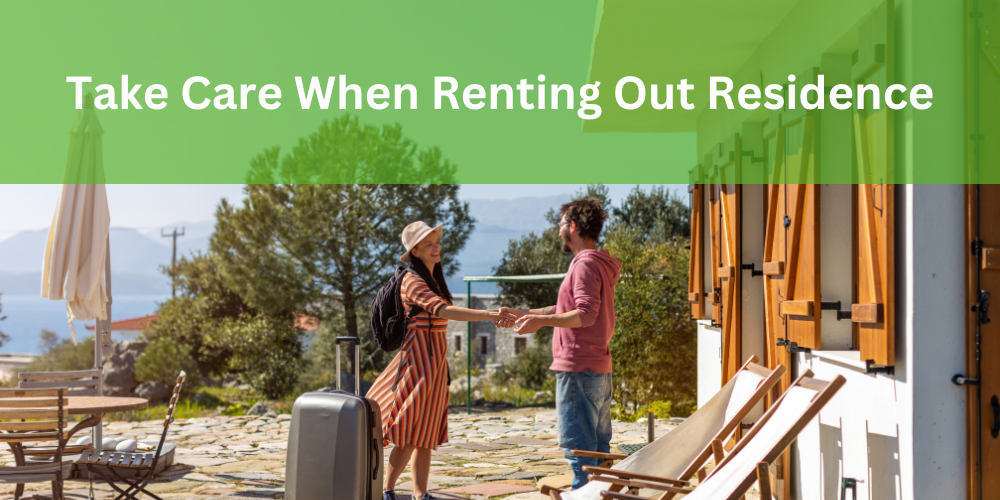 Take Care When Renting Out Residence