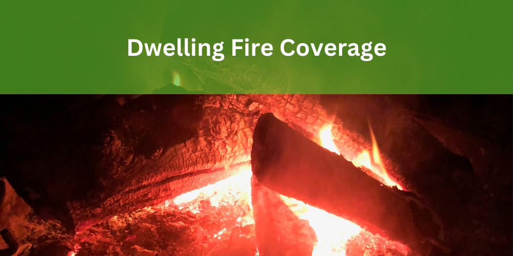 Dwelling Fire Coverage