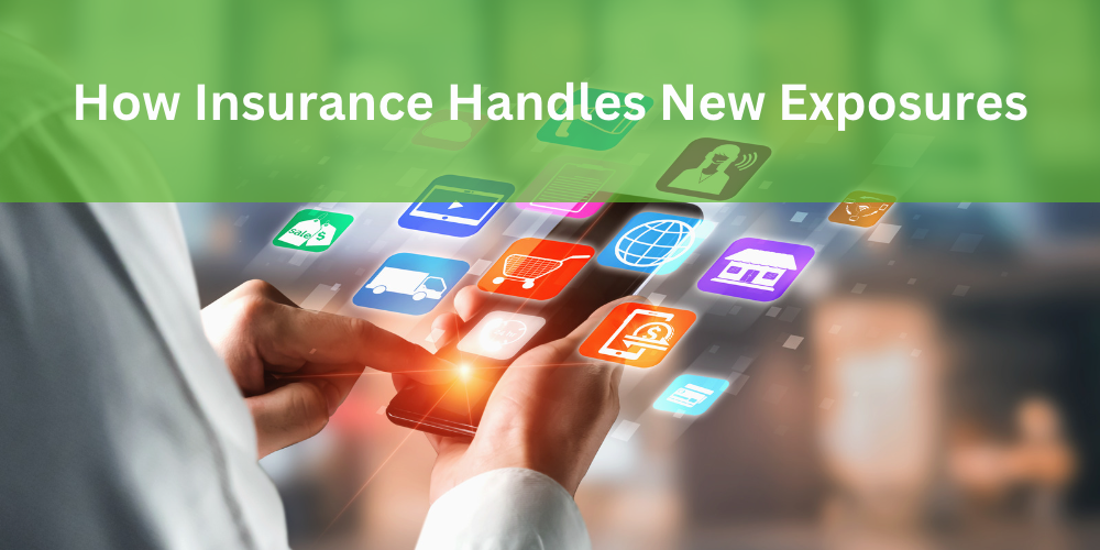How Insurance Handles New Exposures